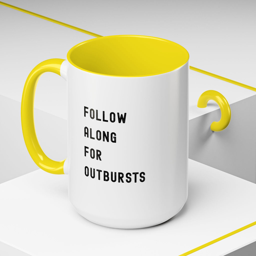 Follow Along For Outbursts Color Accent Mug
