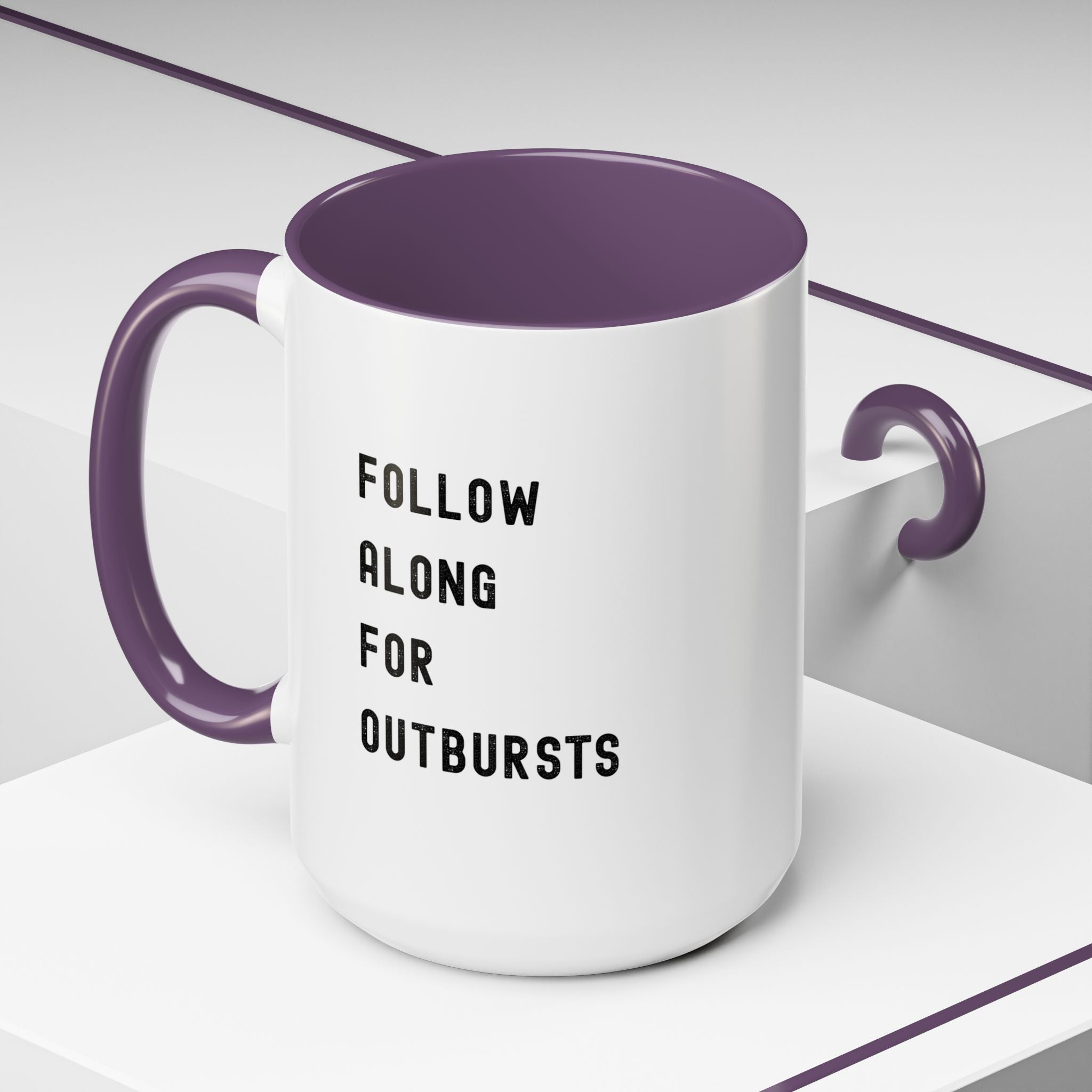 Follow Along For Outbursts Color Accent Mug