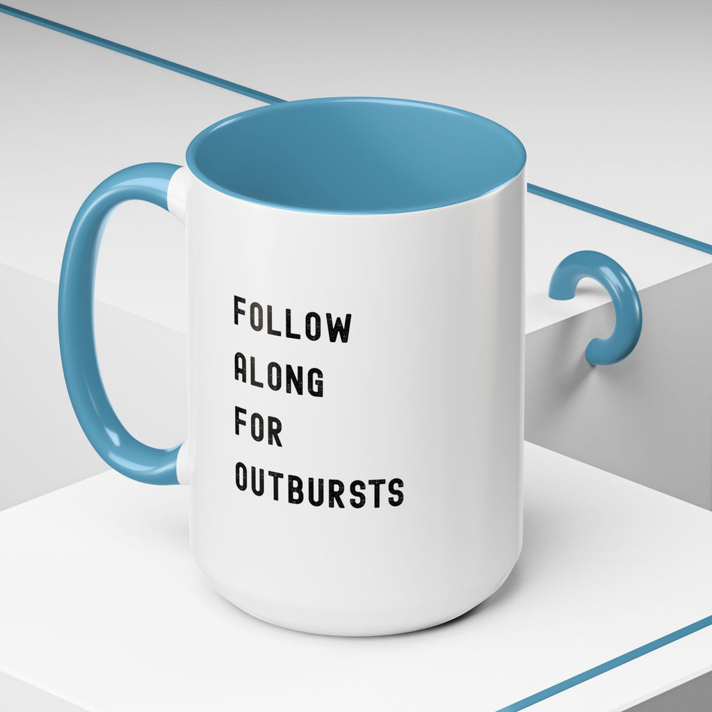 Follow Along For Outbursts Color Accent Mug
