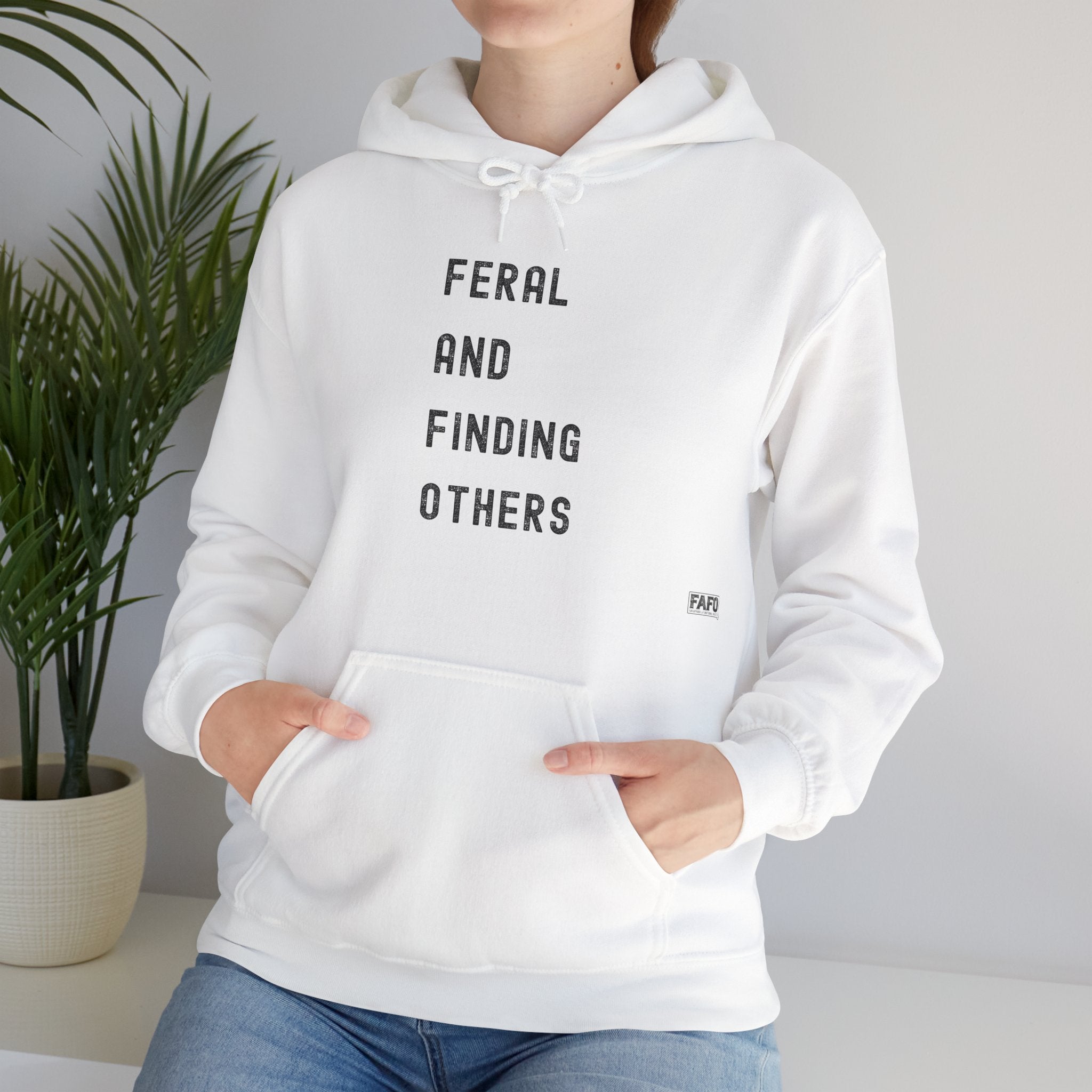 Feral and Finding Others Hoodie
