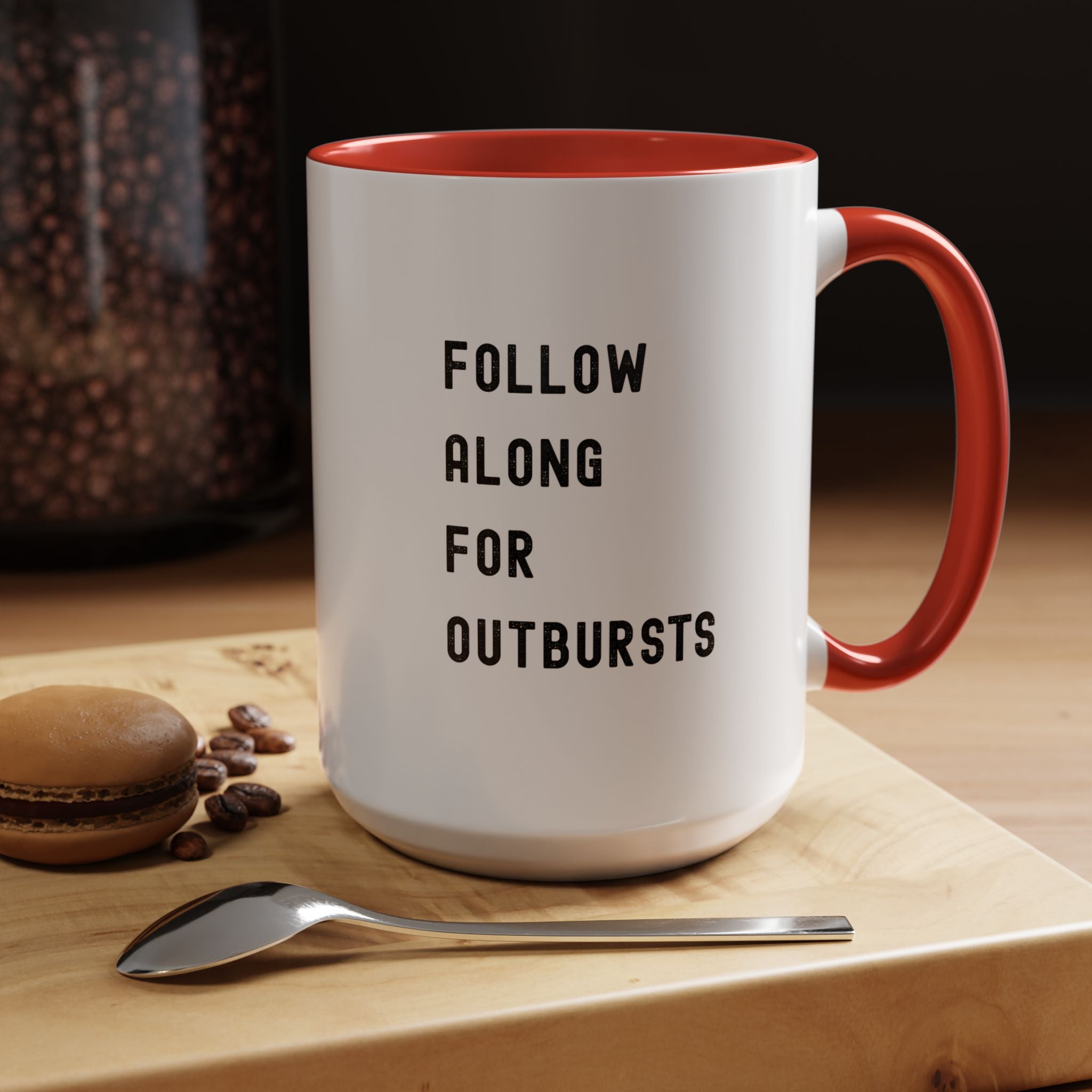 Follow Along For Outbursts Color Accent Mug