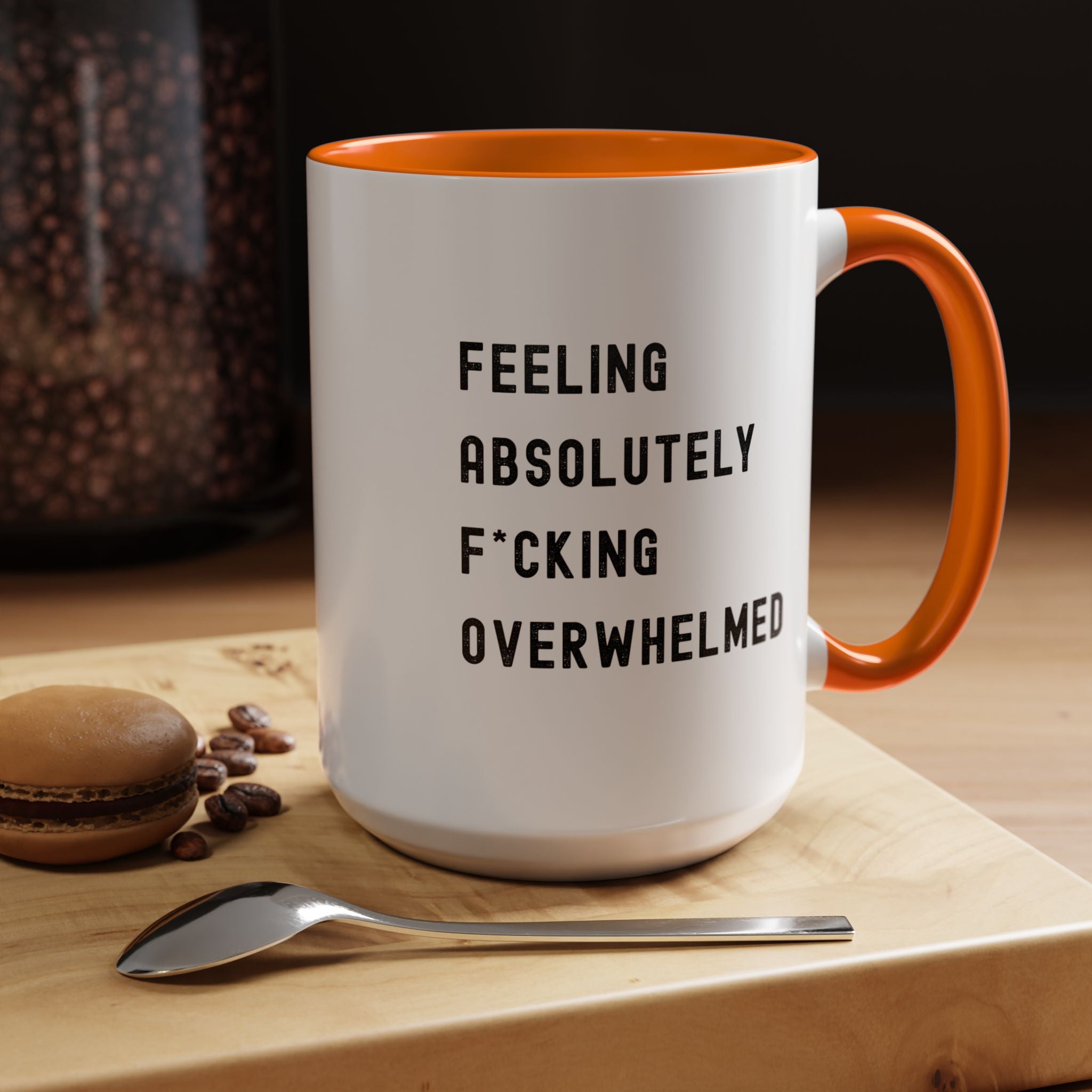 Feeling Absolutely F*cking Overwhelmed Color Accent Mug