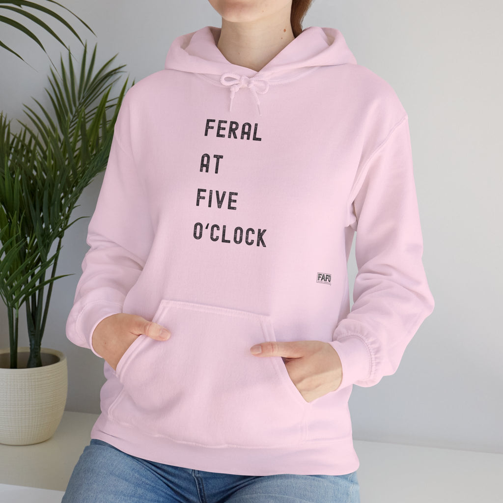 Feral at Five O'Clock Hoodie