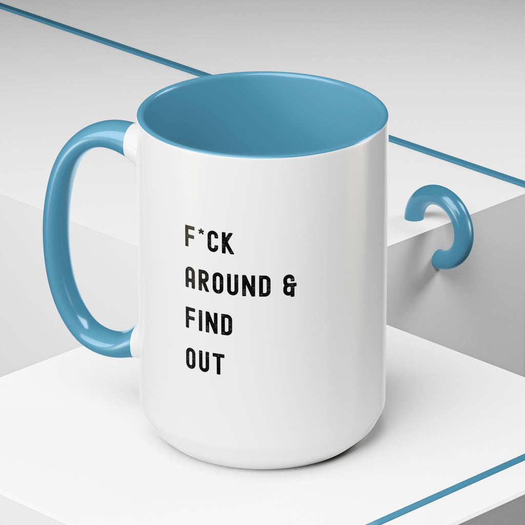 F*ck Around & Find Out Color Accent Mug