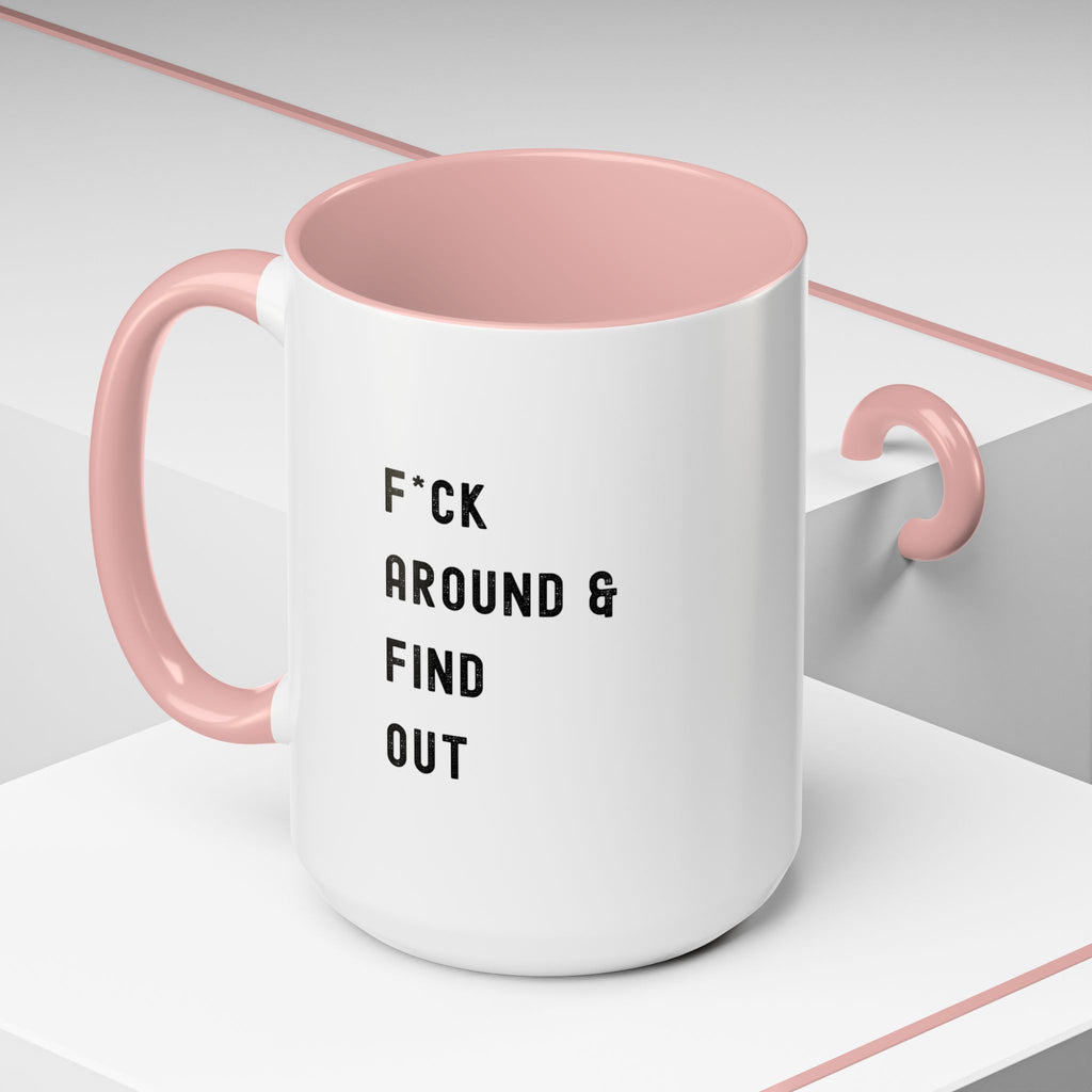 F*ck Around & Find Out Color Accent Mug