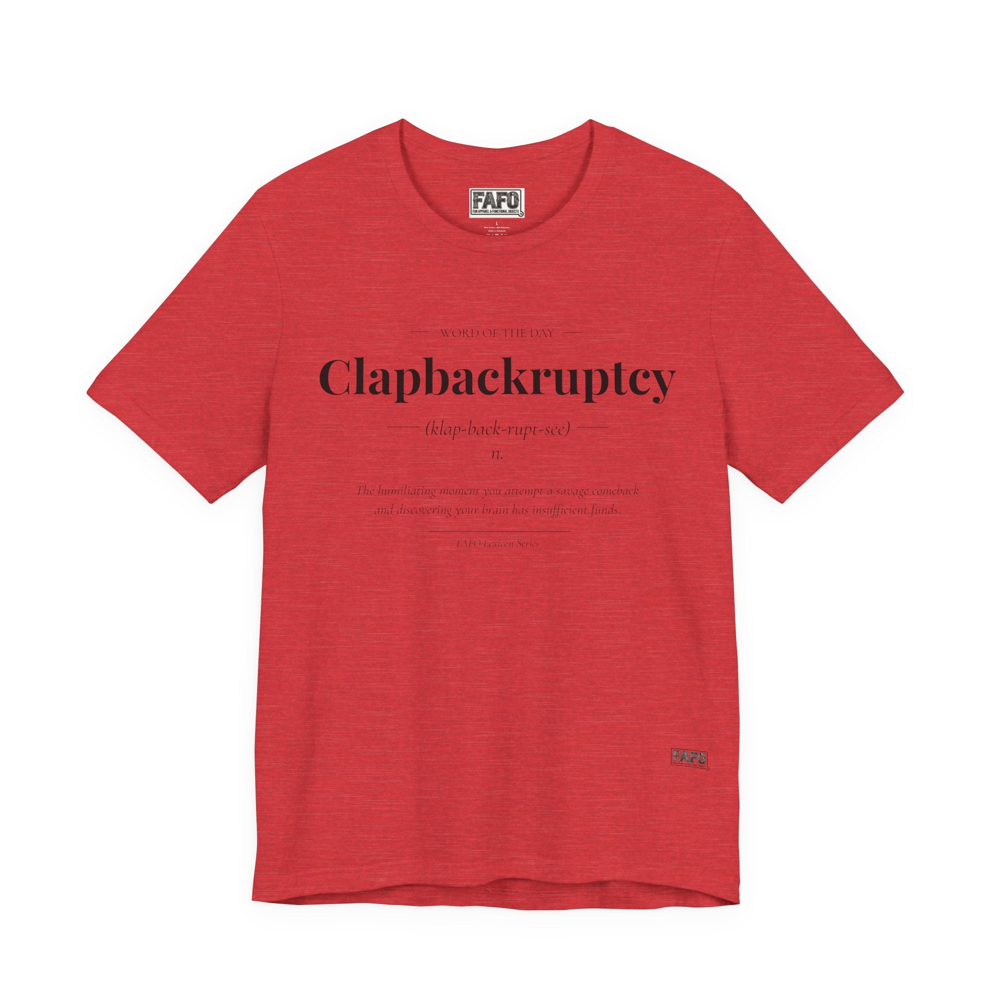 Clapbackruptcy - Word of the Day Tee