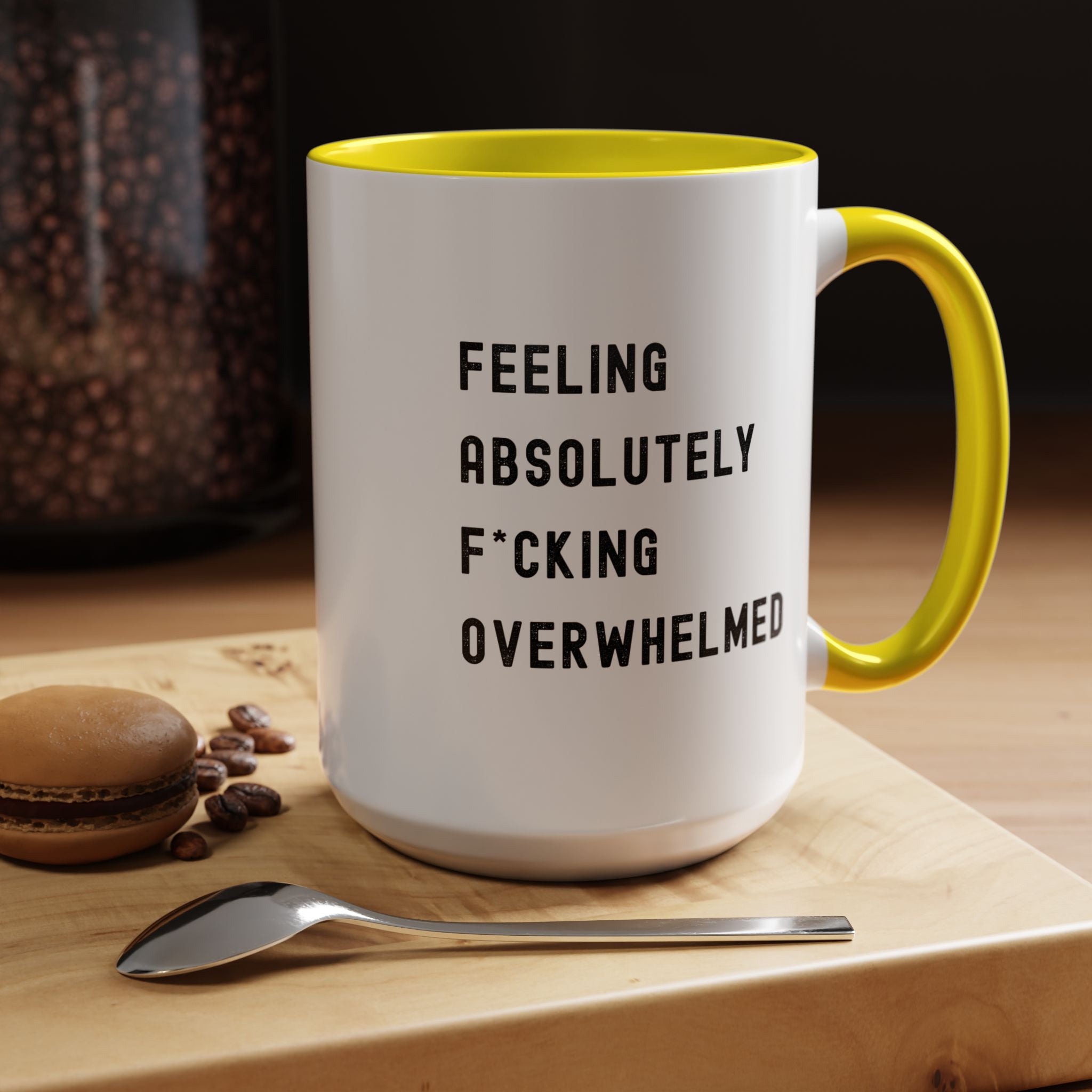 Feeling Absolutely F*cking Overwhelmed Color Accent Mug
