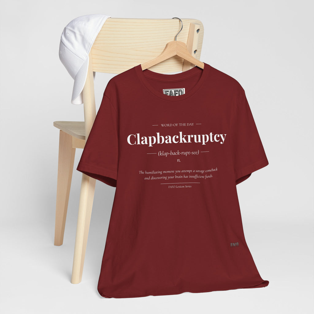 Clapbackruptcy - Word of the Day Tee
