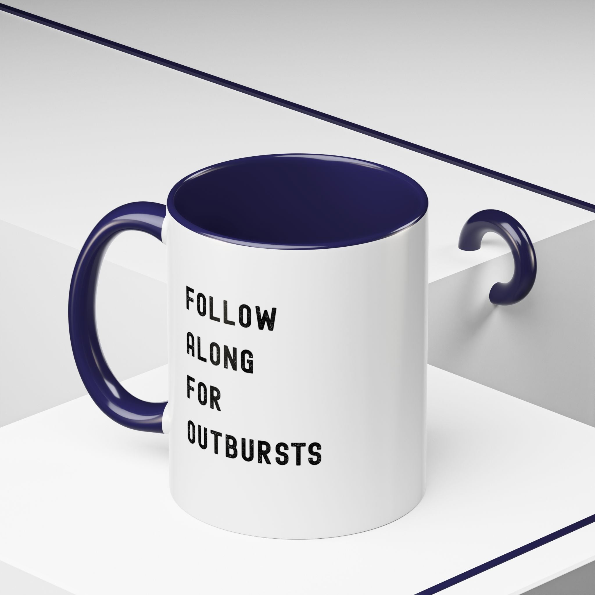 Follow Along For Outbursts Color Accent Mug
