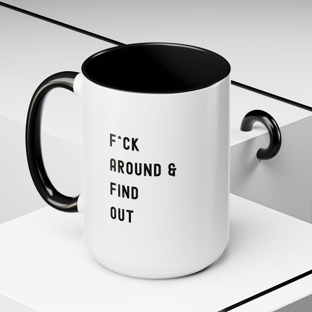 F*ck Around & Find Out Color Accent Mug