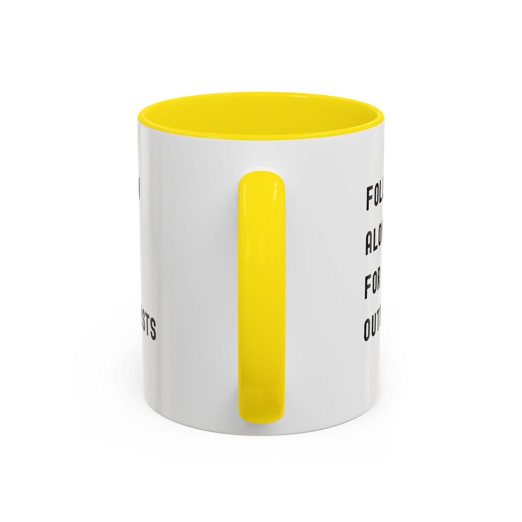 Follow Along For Outbursts Color Accent Mug