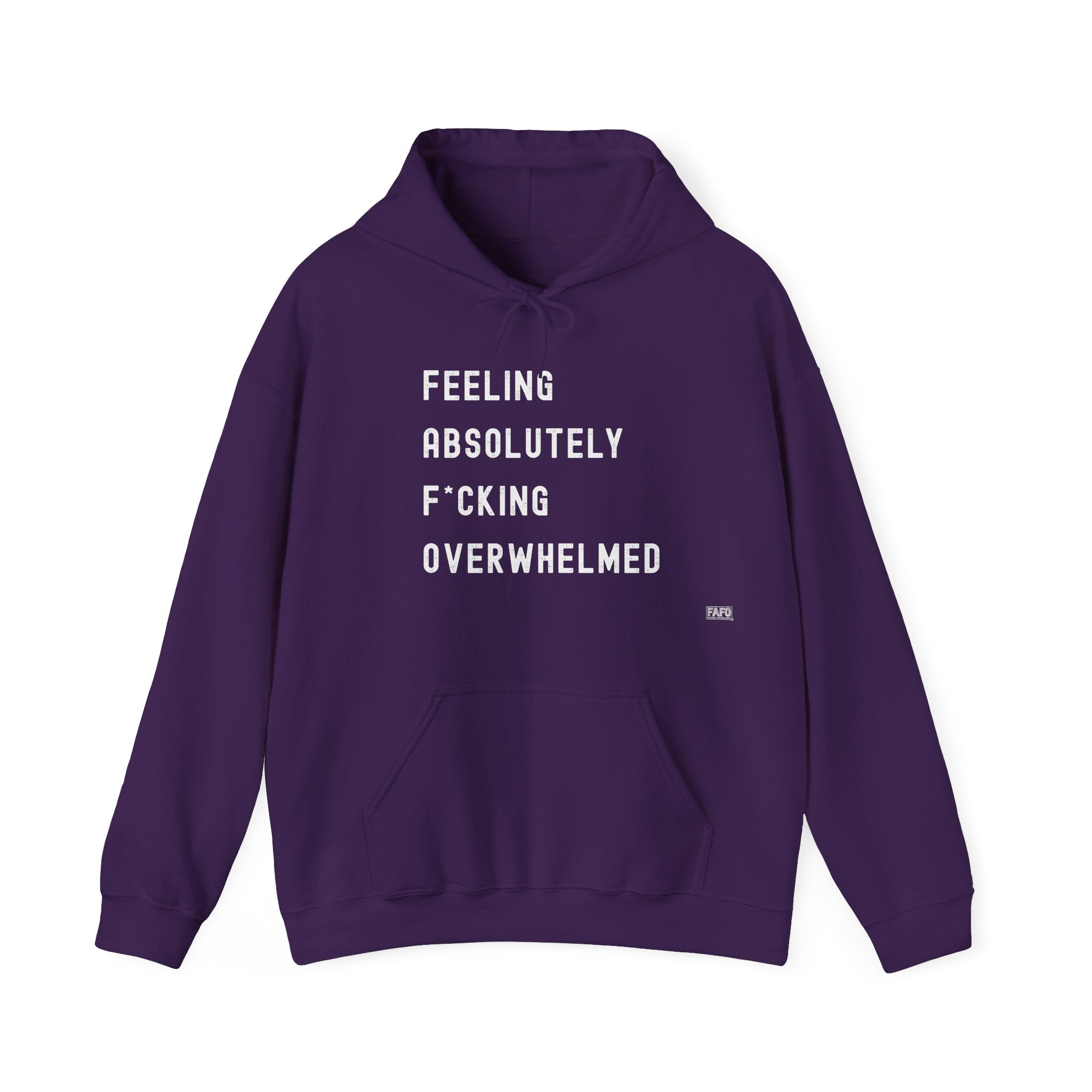 Feeling Absolutely F*cking Overwhelmed Hoodie