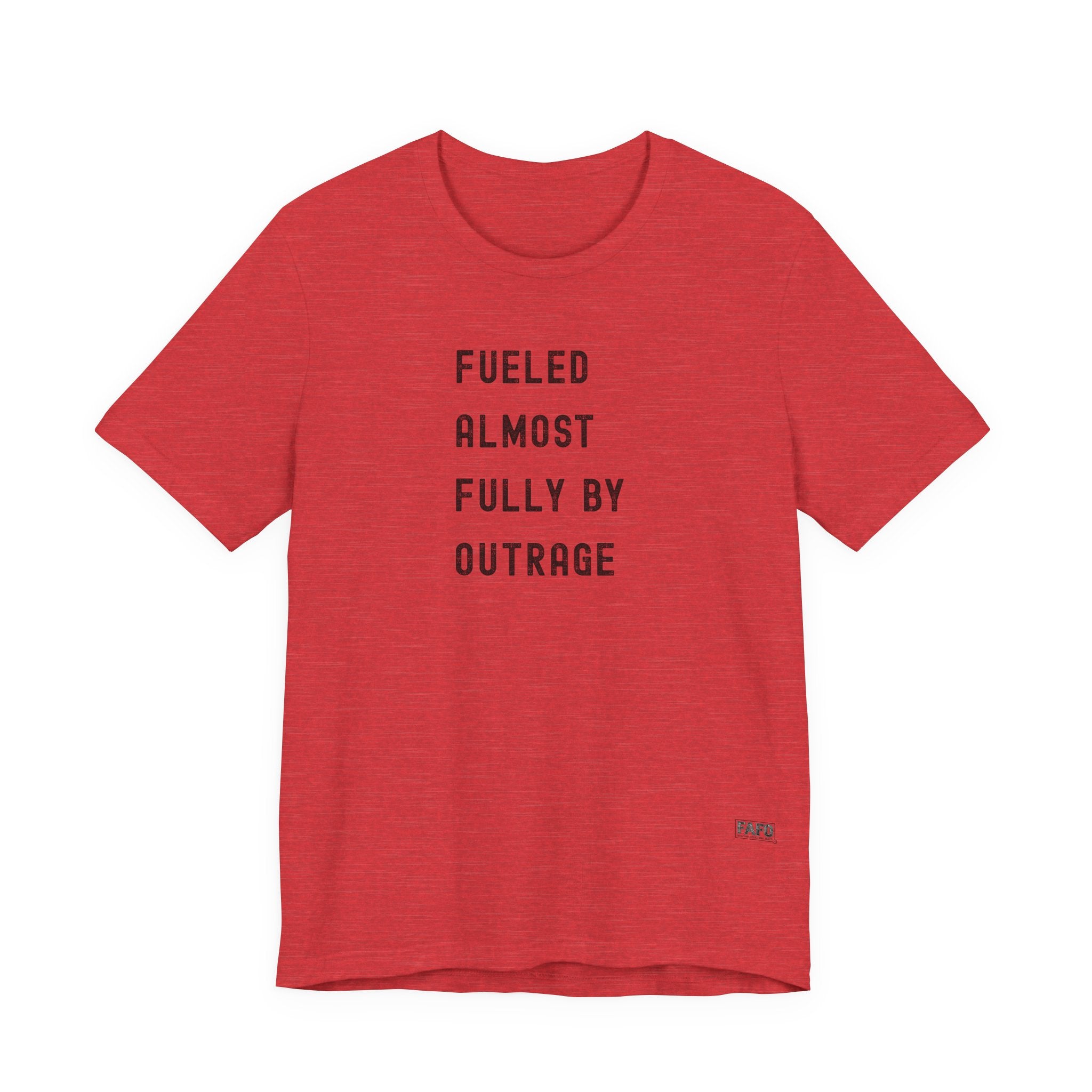 Fueled Almost Fully By Outrage Tee