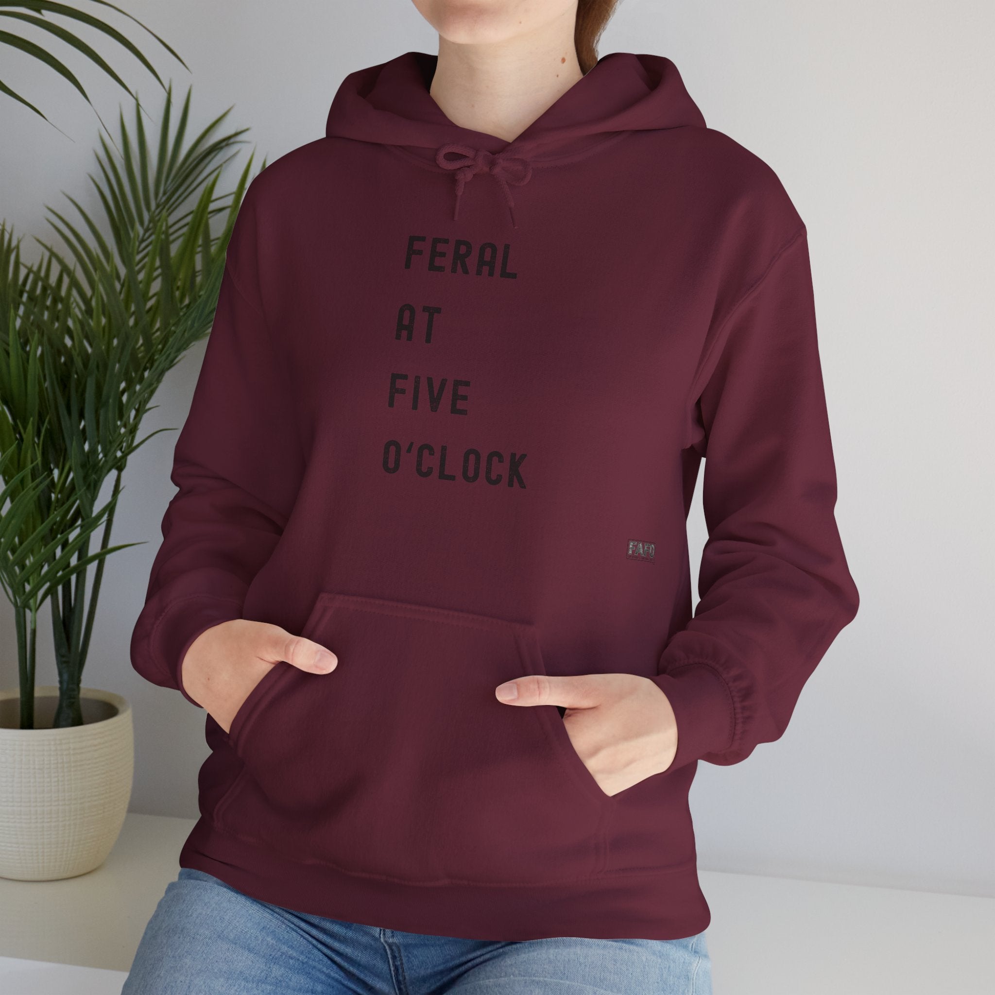 Feral at Five O'Clock Hoodie