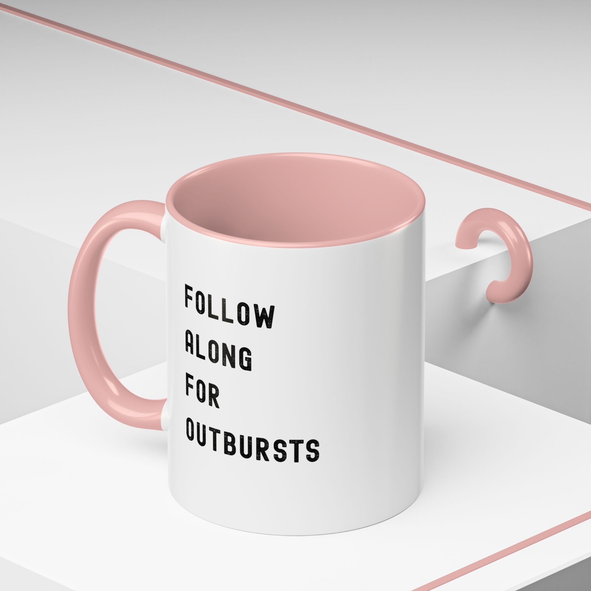 Follow Along For Outbursts Color Accent Mug