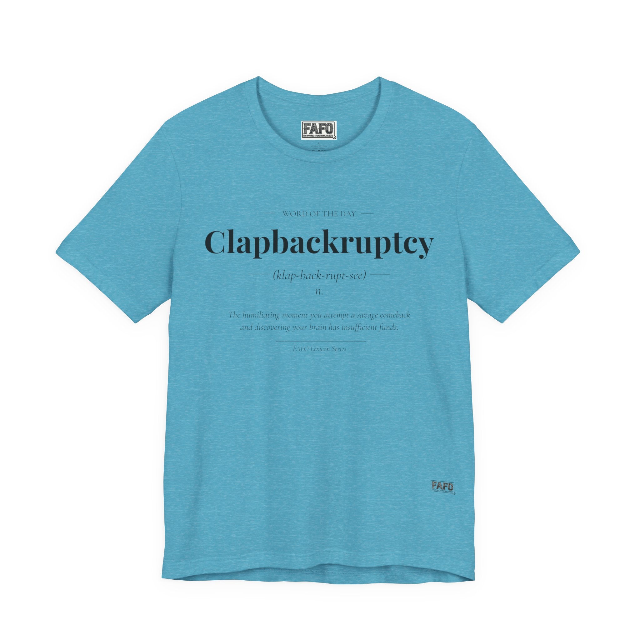 Clapbackruptcy - Word of the Day Tee