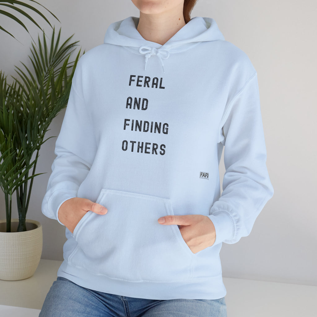 Feral and Finding Others Hoodie