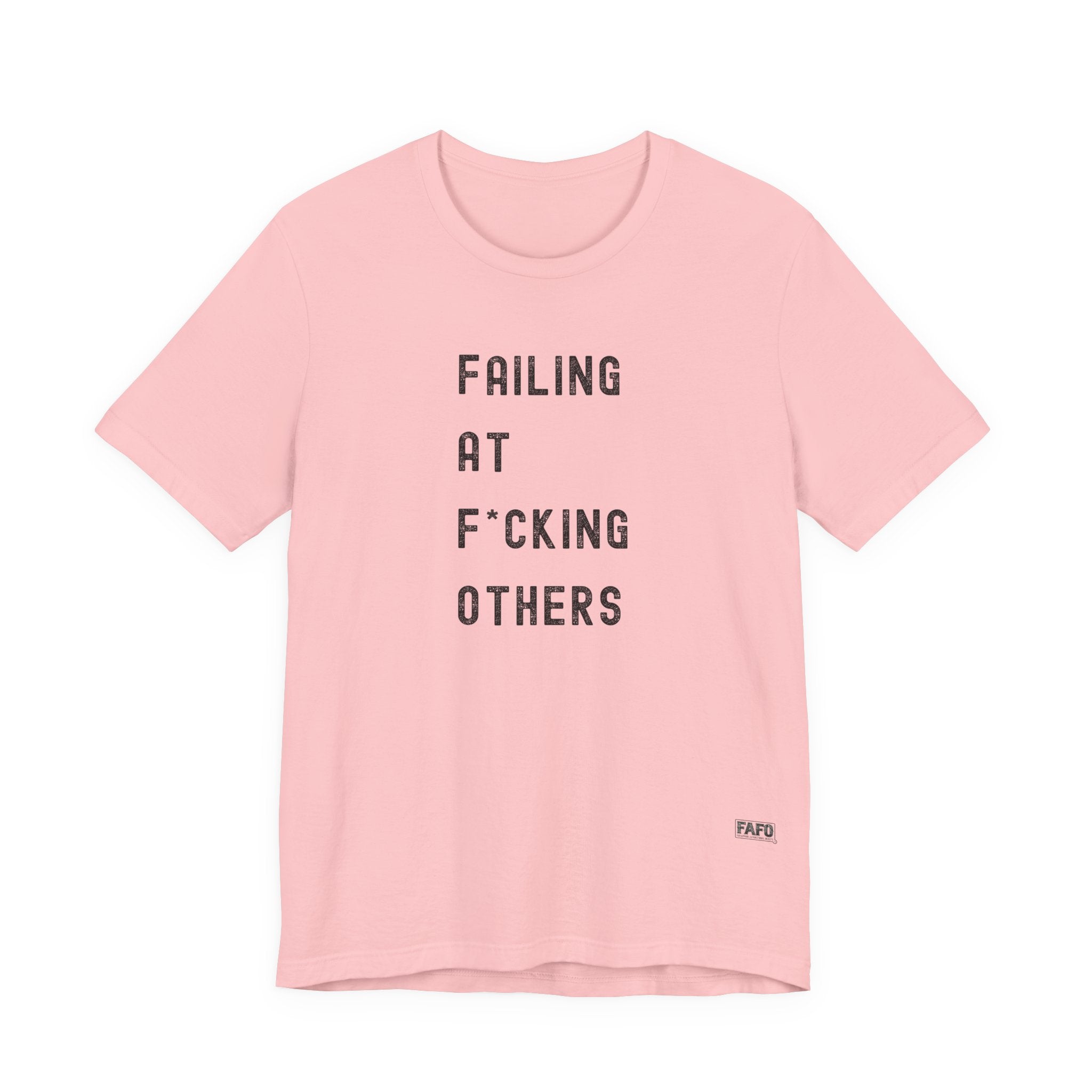 Failing At F*cking Others Tee