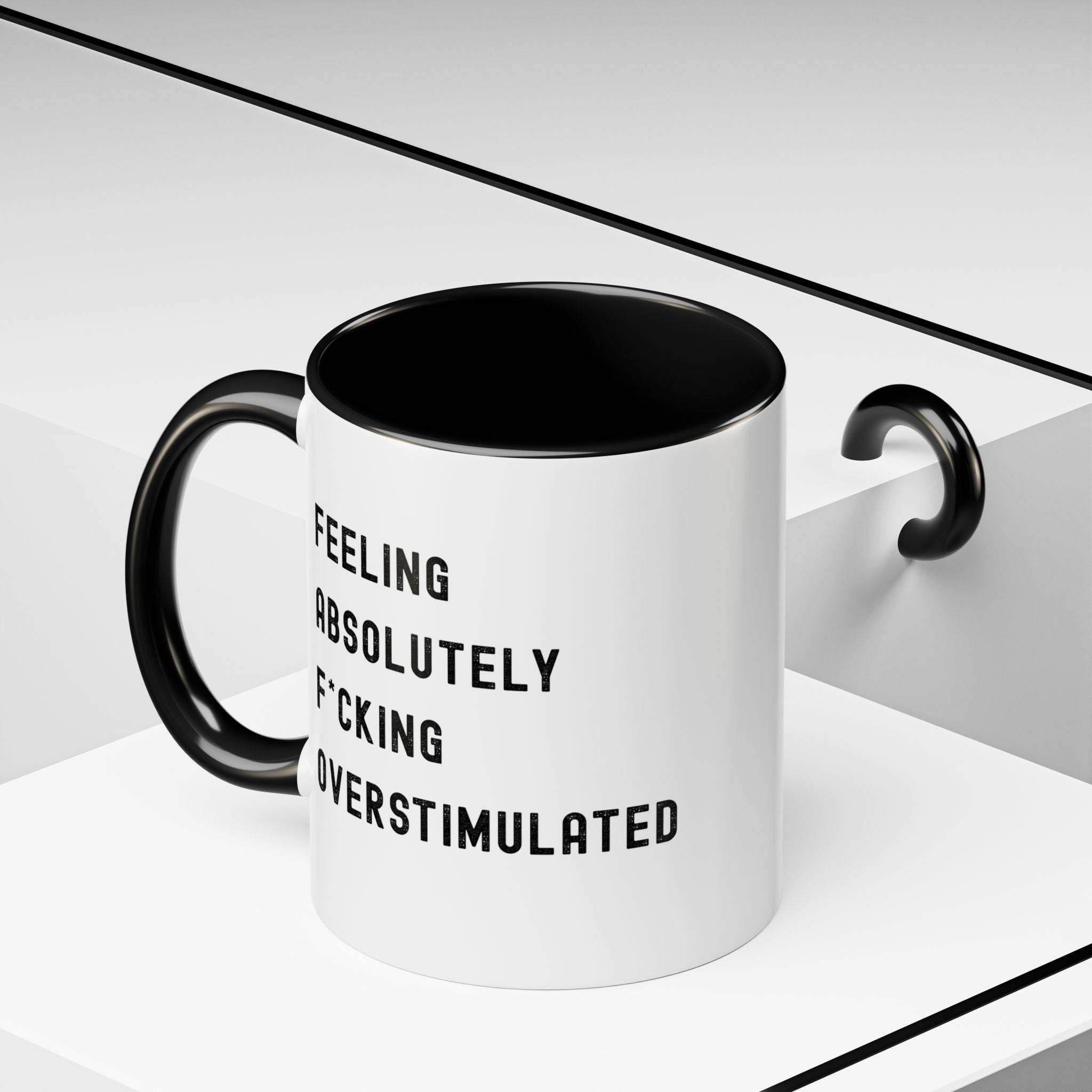 Feeling Absolutely F*cking Overstimulated Color Accent Mug