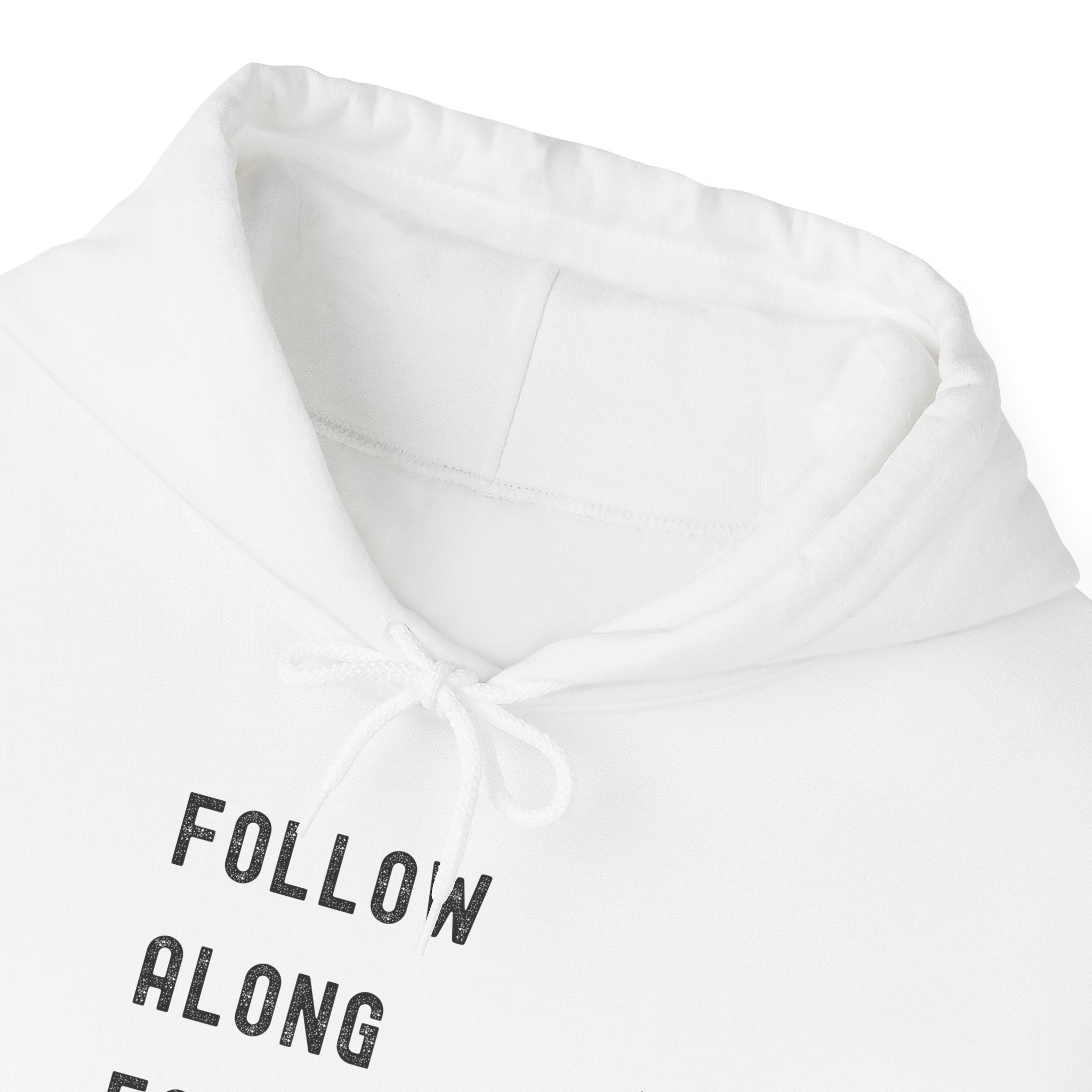 Follow Along for Outbursts Hoodie