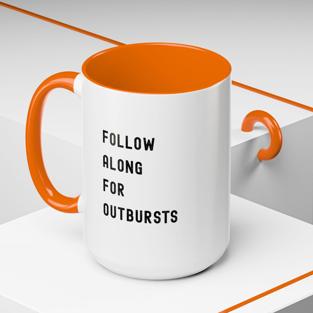 Follow Along For Outbursts Color Accent Mug
