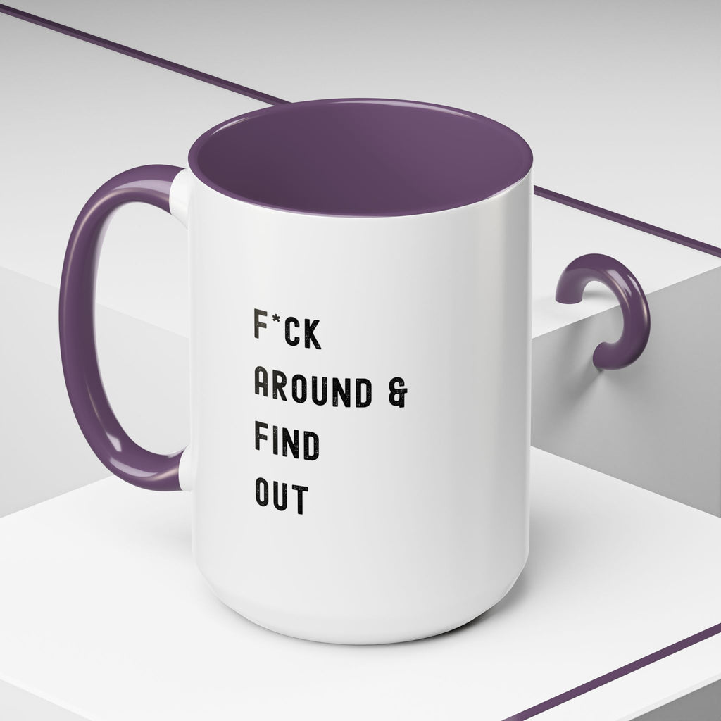 F*ck Around & Find Out Color Accent Mug