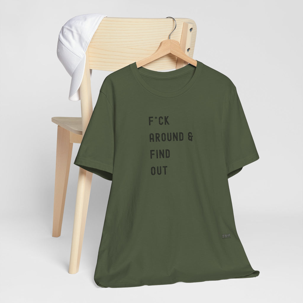 F*ck Around & Find Out Tee