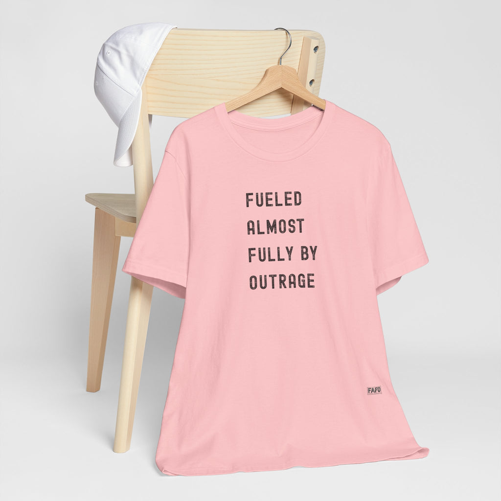 Fueled Almost Fully By Outrage Tee