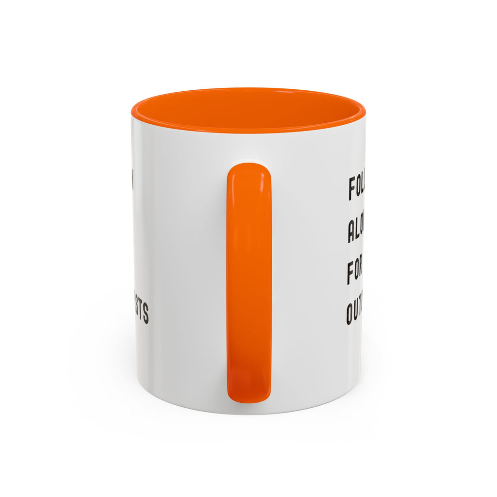 Follow Along For Outbursts Color Accent Mug