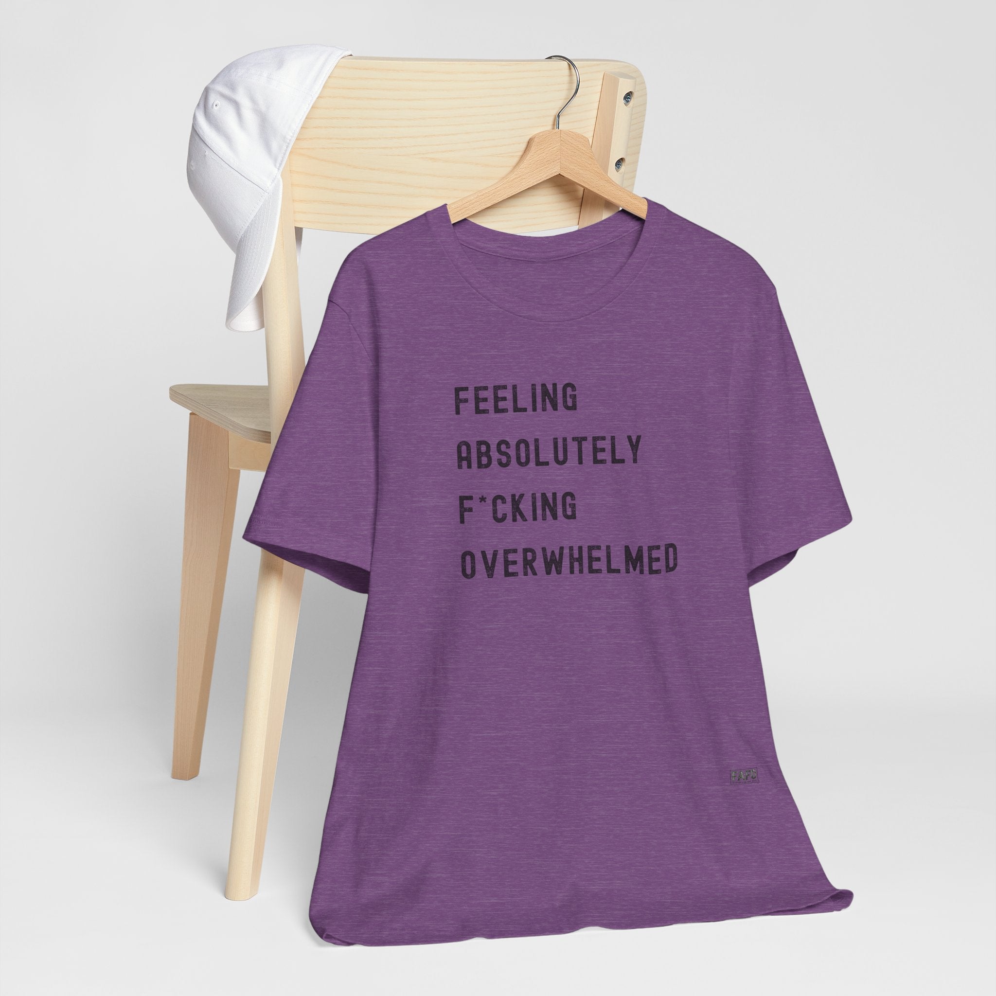 Feeling Absolutely F*cking Overwhelmed Tee