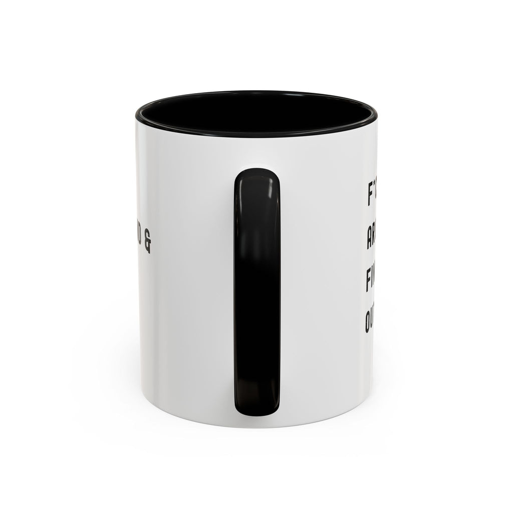 F*ck Around & Find Out Color Accent Mug