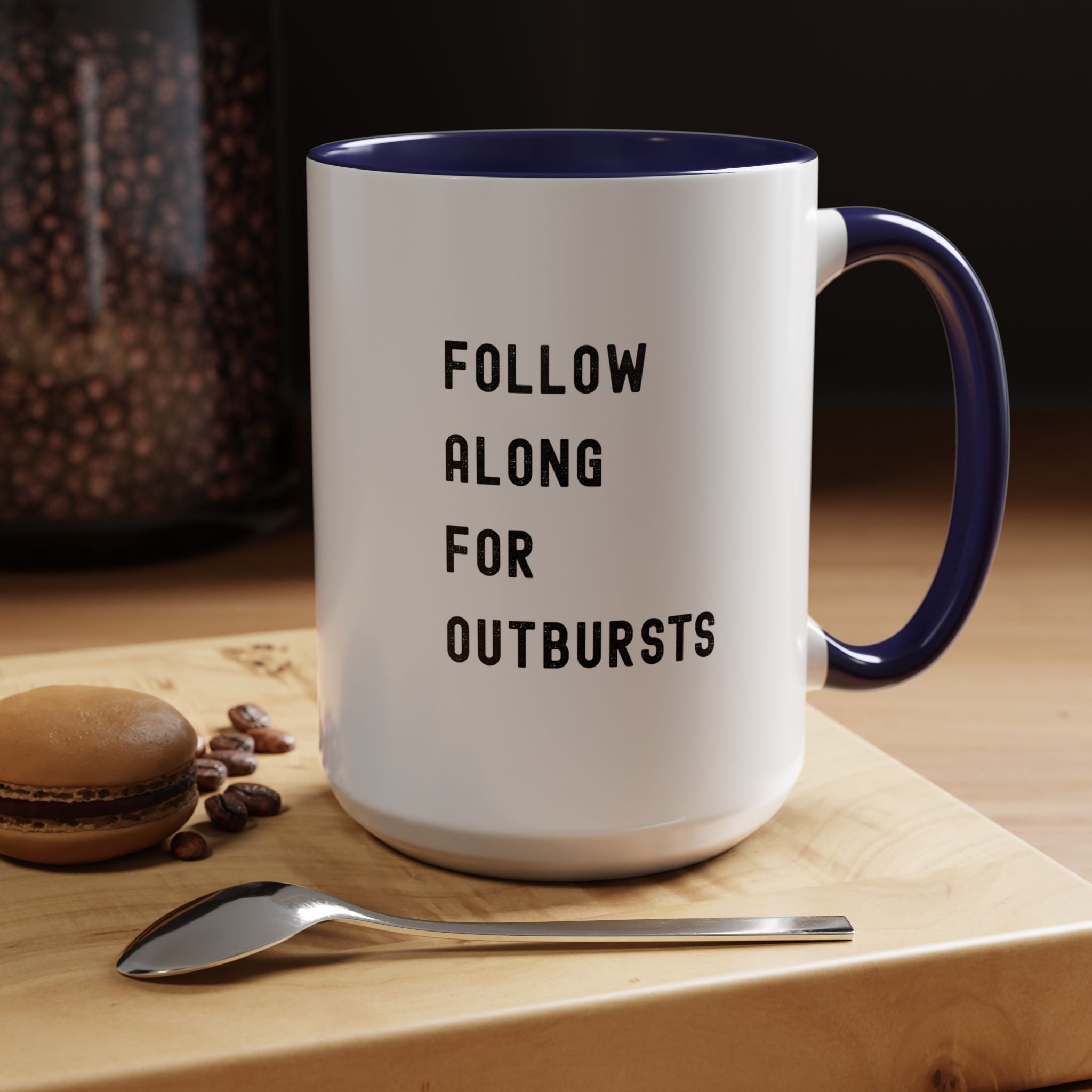 Follow Along For Outbursts Color Accent Mug