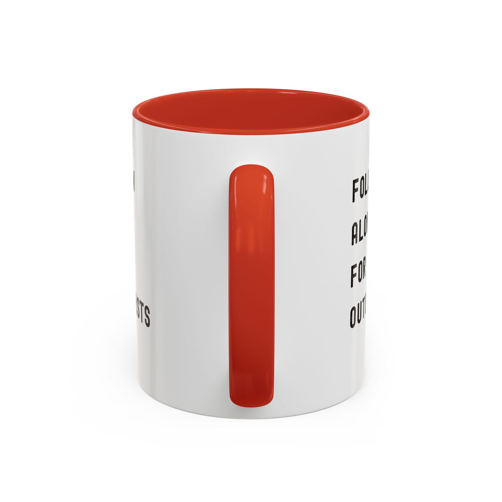 Follow Along For Outbursts Color Accent Mug