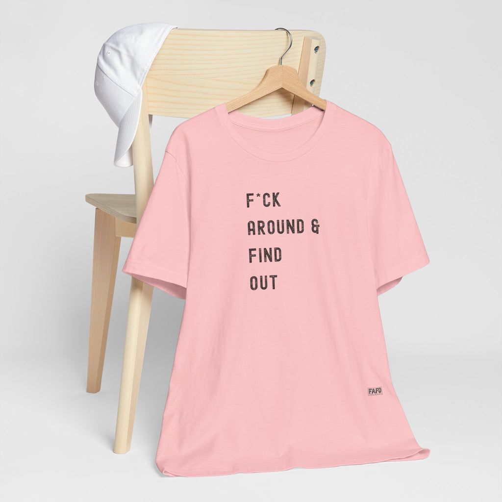 F*ck Around & Find Out Tee