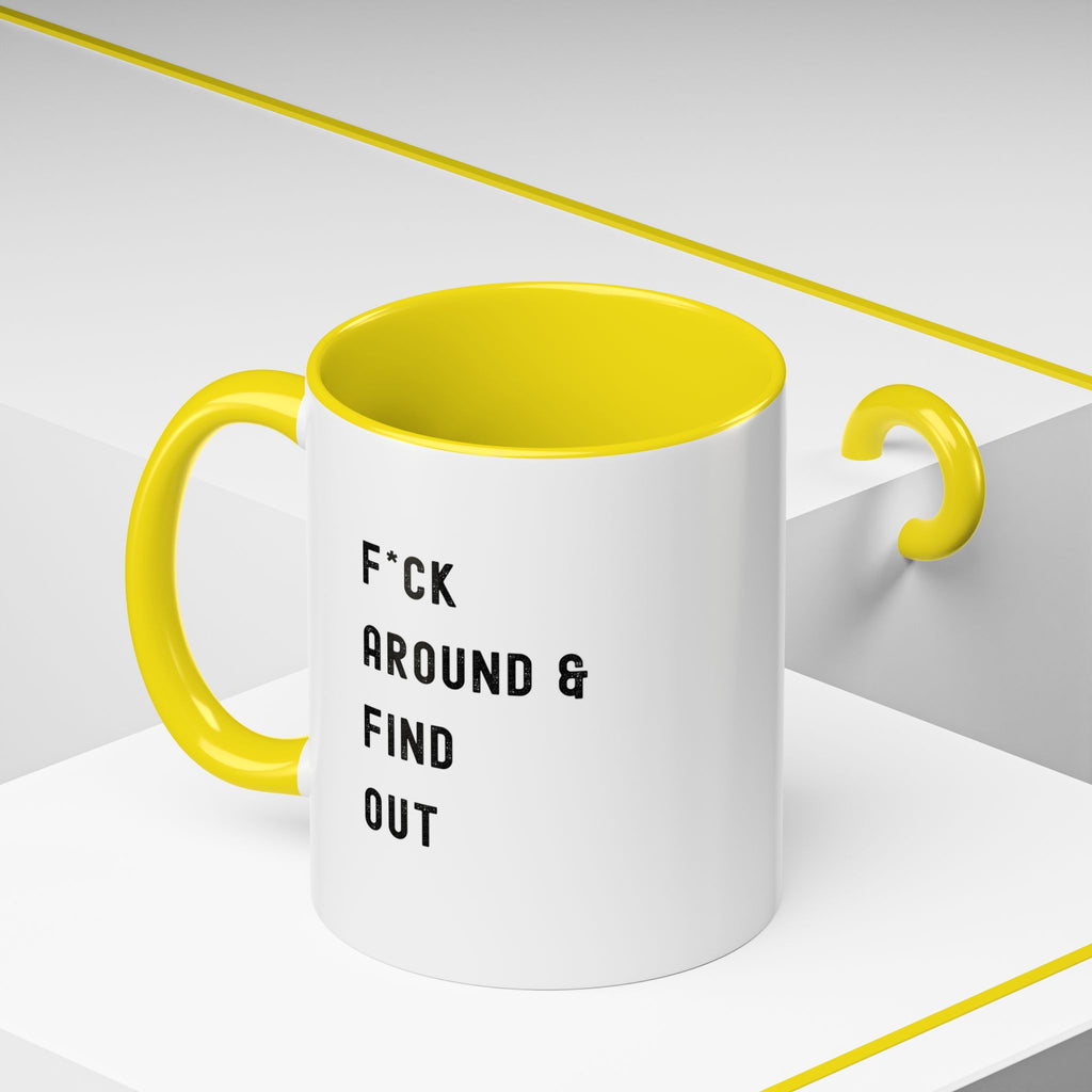 F*ck Around & Find Out Color Accent Mug