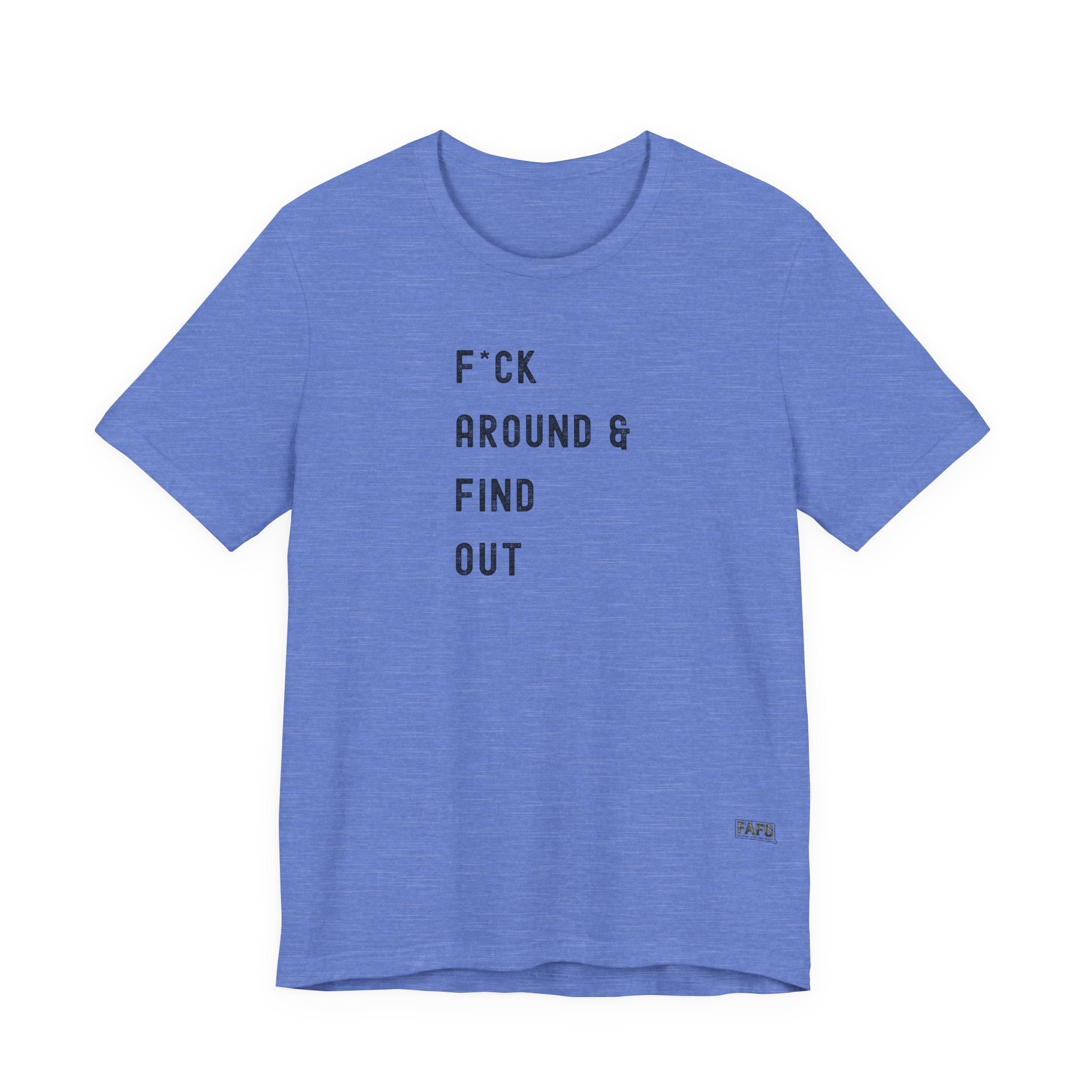 F*ck Around & Find Out Tee