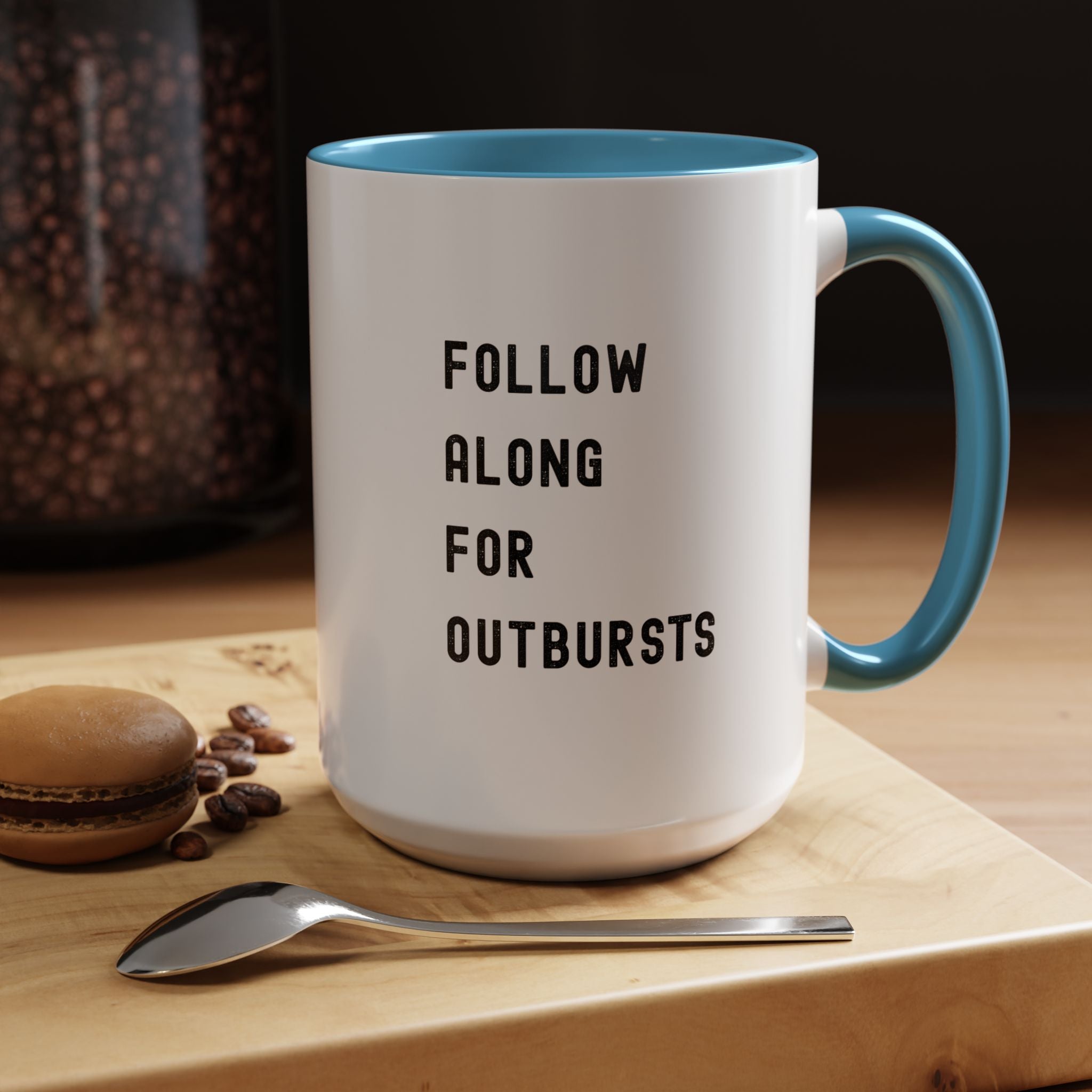Follow Along For Outbursts Color Accent Mug