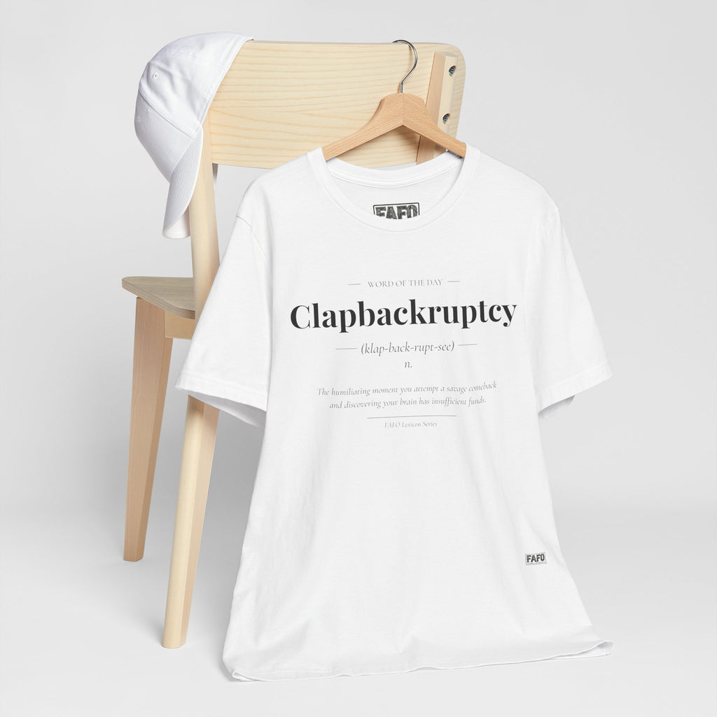 Clapbackruptcy - Word of the Day Tee