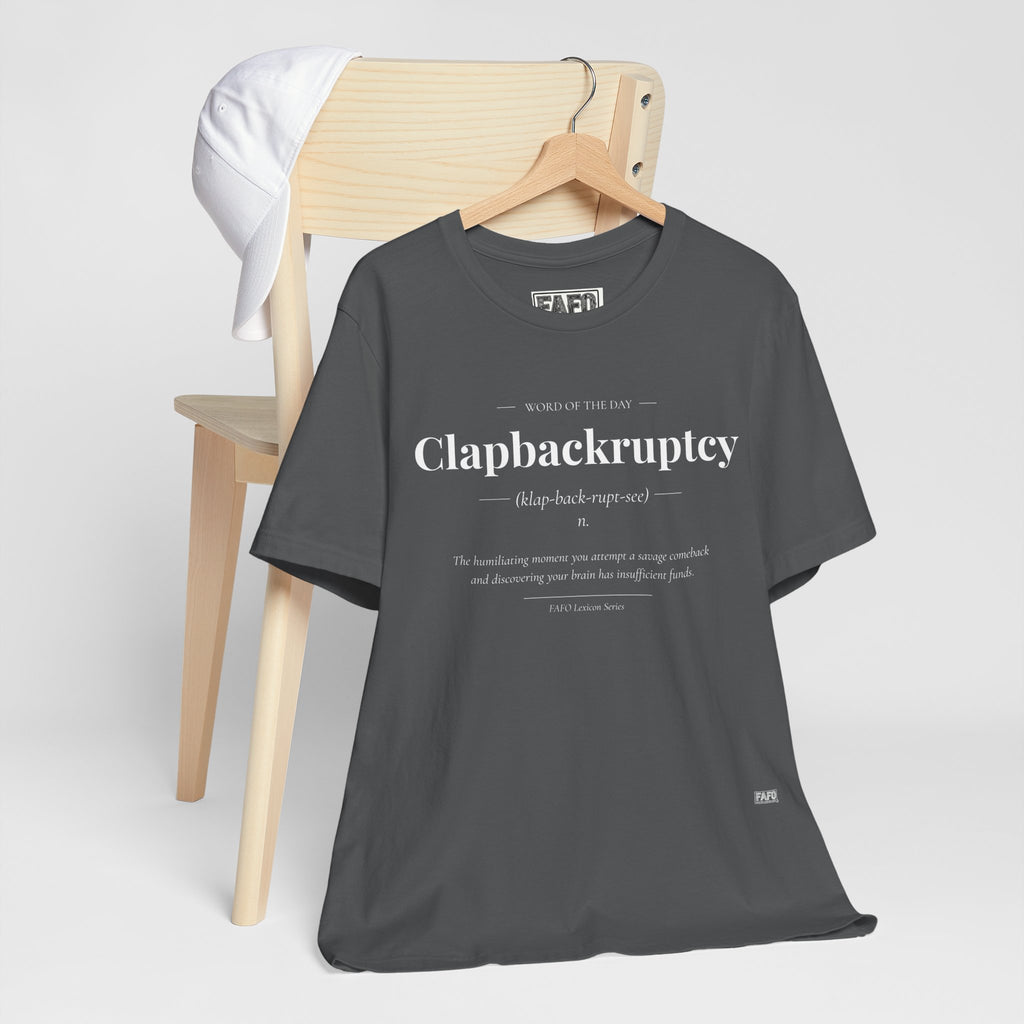 Clapbackruptcy - Word of the Day Tee