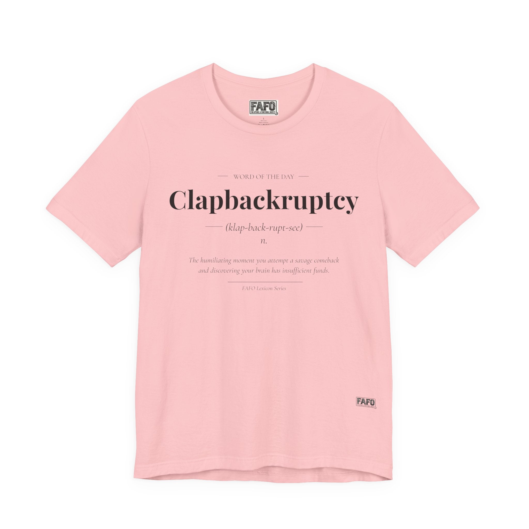 Clapbackruptcy - Word of the Day Tee