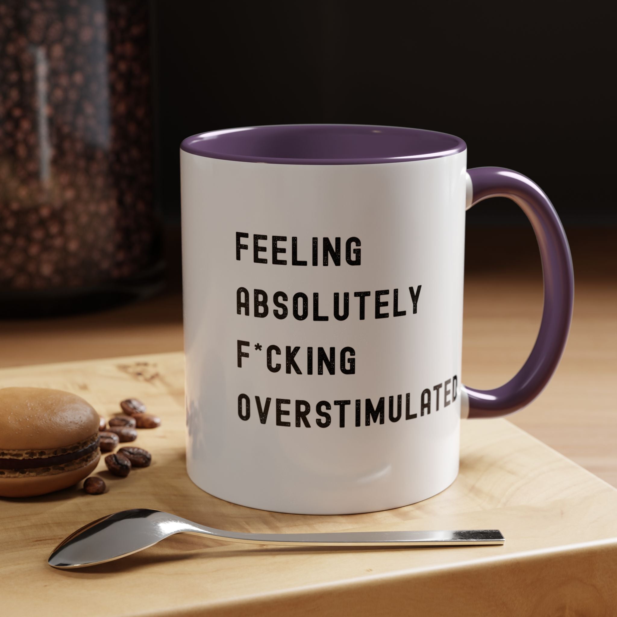 Feeling Absolutely F*cking Overstimulated Color Accent Mug
